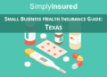 Texas Small Business Health Insurance Guide - Advice Blog